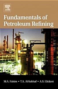 Fundamentals of Petroleum Refining (Hardcover, New)