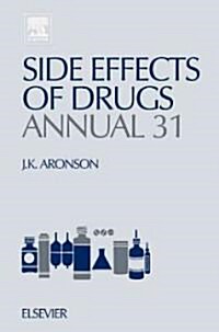 Side Effects of Drugs Annual : A Worldwide Yearly Survey of New Data and Trends in Adverse Drug Reactions (Hardcover)