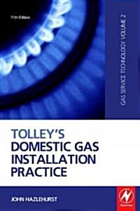 Tolleys Domestic Gas Installation Practice (Hardcover, 5 ed)