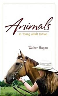 Animals in Young Adult Fiction (Hardcover)