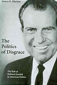 The Politics of Disgrace (Paperback)