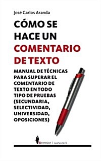 Como se hace un comentario de texto / How a Text Comment is Made (Paperback, 3rd)