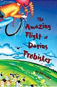 The Amazing Flight of Darius Frobisher (Paperback)