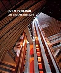 John Portman: Art and Architecture (Paperback)