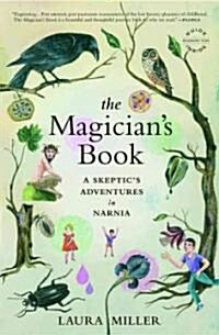 The Magicians Book: A Skeptics Adventures in Narnia (Paperback)