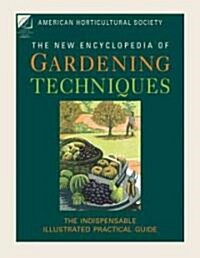 RHS Encyclopedia of Gardening Techniques : A step-by-step guide to key skills for every gardener (Hardcover)