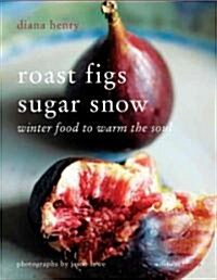 Roast Figs Sugar Snow (Paperback)