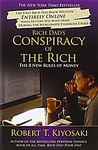 Rich Dads Conspiracy of the Rich: The 8 New Rules of Money (Paperback)