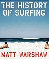 The History of Surfing (Hardcover)