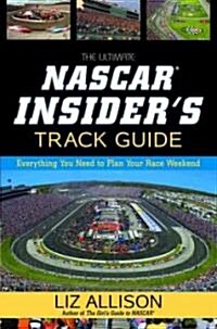 The Ultimate Nascar Insiders Track Guide (Paperback)