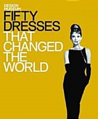 Fifty Dresses That Changed the World (Hardcover)