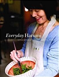 Everyday Harumi: Simple Japanese Food for Family & Friends (Hardcover)