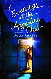 Evenings at the Argentine Club (Paperback)