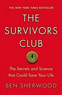 [중고] The Survivors Club: The Secrets and Science That Could Save Your Life (Paperback)