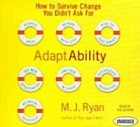 Adaptability: How to Survive Change You Didnt Ask for (Audio CD)