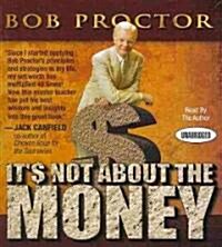 Its Not About the Money (Audio CD, Unabridged)