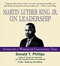 Martin Luther King Jr., on Leadership: Inspiration and Wisdom for Challenging Times (Audio CD)