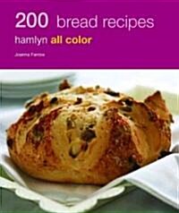 200 Bread Recipes : Hamlyn All Color Cookboo (Paperback)