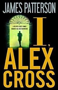 [중고] I, Alex Cross (Hardcover, 1st)