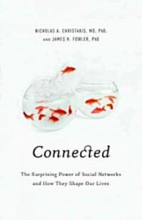 Connected: The Surprising Power of Our Social Networks and How They Shape Our Lives (Hardcover)