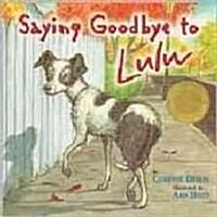 Saying Goodbye to Lulu (Paperback)