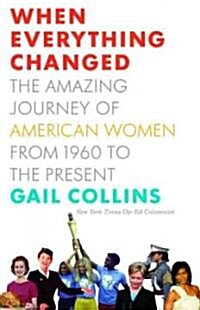 [중고] When Everything Changed: The Amazing Journey of American Women from 1960 to the Present (Hardcover)