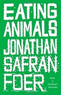 Eating Animals (Hardcover, 1st)