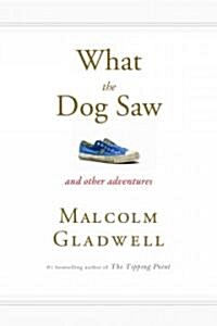 [중고] What the Dog Saw : And Other Adventures (Hardcover)