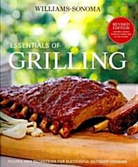 Essentials of Grilling: Recipes and Techniques for Successful Outdoor Cooking (Hardcover, Revised)