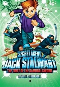 Secret Agent Jack Stalwart. 11, (The) theft of the Samurai sword : Japan