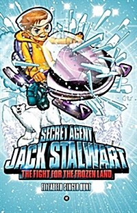 Secret Agent Jack Stalwart: Book 12: The Fight for the Frozen Land: The Arctic (Paperback)