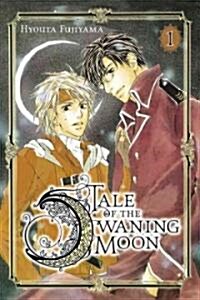 Tale of the Waning Moon, Vol. 1: Volume 1 (Paperback)