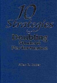 10 Strategies for Doubling Student Performance (Hardcover, New)