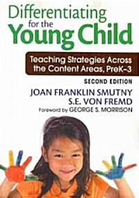 Differentiating for the Young Child: Teaching Strategies Across the Content Areas, PreK-3 (Paperback, 2)