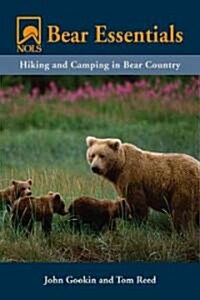 NOLS Bear Essentials: Hiking and Camping in Bear Country (Paperback)
