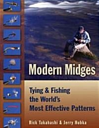 Modern Midges: Tying & Fishing the Worlds Most Effective Patterns (Spiral)