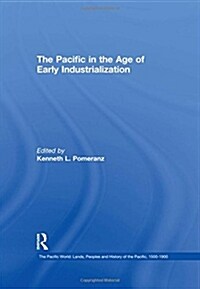 The Pacific in the Age of Early Industrialization (Hardcover)