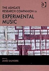 The Ashgate Research Companion to Experimental Music (Hardcover)