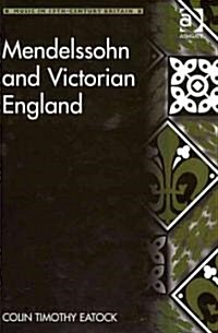 Mendelssohn and Victorian England (Hardcover)