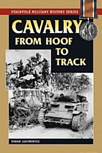 Cavalry from Hoof to Track (Paperback)