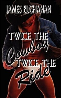 Twice the Cowboy, Twice the Ride (Paperback)