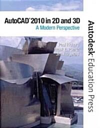 AutoCAD 2010 in 2D and 3D: A Modern Perspective (Paperback)