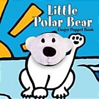 Little Polar Bear: Finger Puppet Book: (Finger Puppet Book for Toddlers and Babies, Baby Books for First Year, Animal Finger Puppets) [With Finger Pup (Board Books)