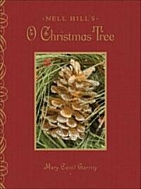 Nell Hills O Christmas Tree (Hardcover)