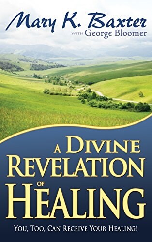 [중고] A Divine Revelation of Healing: You, Too, Can Receive Your Healing! (Paperback)