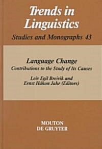Language Change: Contributions to the Study of Its Causes (Hardcover, Reprint 2011)