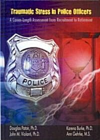 Traumatic Stress in Police Officers (Hardcover, 1st)