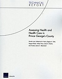 Assessing Health and Health Care in Prince Georges County (Paperback)