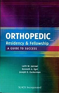 Orthopedic Residency & Fellowship: A Guide to Success (Paperback)