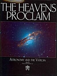 The Heavens Proclaim: Astronomy and the Vatican (Hardcover)